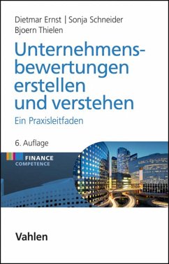 Unternehmensbewertungen erstellen und verstehen (eBook, PDF) - Ernst, Dietmar; Schneider, Sonja; Thielen, Bjoern