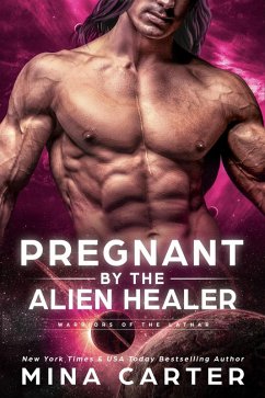Pregnant by the Alien Healer (Warriors of the Lathar, #3) (eBook, ePUB) - Carter, Mina
