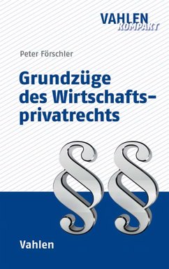 Grundzüge des Wirtschaftsprivatrechts (eBook, PDF) - Förschler, Peter