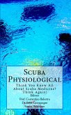 Scuba Physiological - Think You Know All About Scuba Medicine? Think Again! (The Scuba Series, #5) (eBook, ePUB)