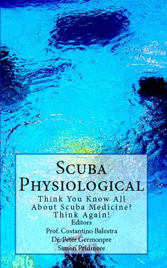 Scuba Physiological - Think You Know All About Scuba Medicine? Think Again! (The Scuba Series, #5) (eBook, ePUB) - Pridmore, Simon; Balestra, Costantino; Germonpre, Peter
