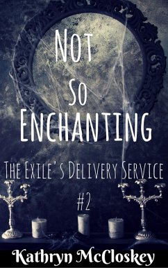 Cover Not So Enchanting (The Exile's Delivery Service, #2) (eBook, ePUB)