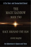 The Magic Rainbow Book Two: Race Around the Sun (The Magic Rainbow Series, #2) (eBook, ePUB)