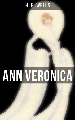 ANN VERONICA (eBook, ePUB) - Wells, H. G.