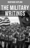 The Military Writings of Rudyard Kipling (eBook, ePUB)