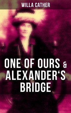 One of Ours & Alexander's Bridge (eBook, ePUB) - Cather, Willa