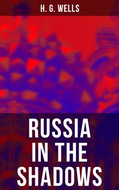 RUSSIA IN THE SHADOWS (eBook, ePUB) - Wells, H. G.