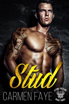 Stud (Stone Cold MC, #3) (eBook, ePUB) - Faye, Carmen