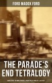 The Parade's End Tetralogy: Some Do Not, No More Parades, A Man Could Stand Up & Last Post (eBook, ePUB)