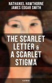 THE SCARLET LETTER & A SCARLET STIGMA (Illustrated) (eBook, ePUB)