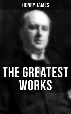 The Greatest Works of Henry James (eBook, ePUB) - James, Henry