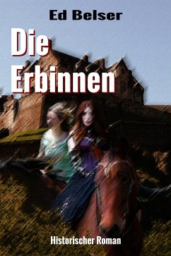 Die Erbinnen (eBook, ePUB) - Belser, Ed