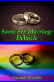Same Sex Marriage Debacle (eBook, ePUB)