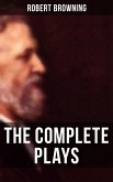 The Complete Plays of Robert Browning (eBook, ePUB)