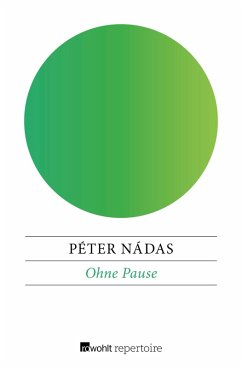 Ohne Pause (eBook, ePUB) - Nádas, Péter