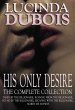 His Only Desire: The Complete... - Bild 1