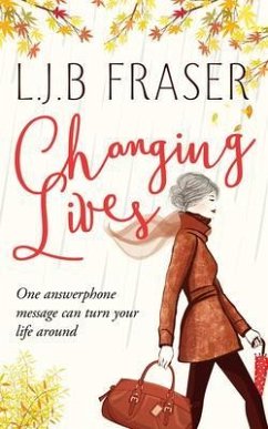 Changing Lives (eBook, ePUB) - Fraser, L. J. B.