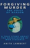 Forgiving Murder - The Voice of Reason (eBook, ePUB)