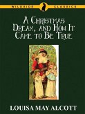 A Christmas Dream, and How It Came to Be True (eBook, ePUB)