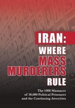 Cover Iran: Where Mass Murderers Rule (eBook, ePUB)