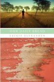 Our Daily Bread (eBook, ePUB) Our Daily Bread (eBook, ePUB)