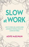 Slow at Work (eBook, ePUB) Slow at Work (eBook, ePUB)