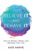 Believe It and Behave It (eBook, ePUB)