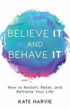 Believe It and Behave It (eBook, ePUB) - Harvie, Kate