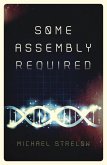 Some Assembly Required (eBook, ePUB) Some Assembly Required (eBook, ePUB)