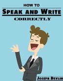 How to Speak and Write Correctly (eBook, ePUB)