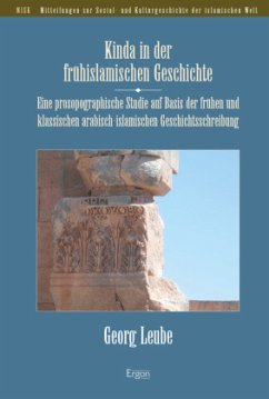 Kinda in der frühislamischen Geschichte - Leube, Georg