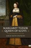 Margaret Tudor, Queen of Scots (eBook, ePUB)