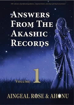 Answers From The Akashic Records Vol 1 (eBook, ePUB) - O'Grady, Aingeal Rose; Ahonu