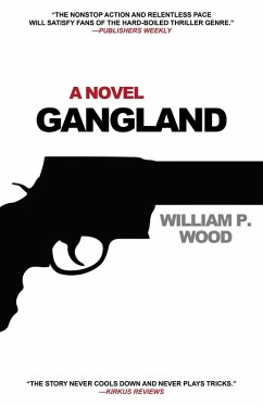 Gangland (eBook, ePUB) - Wood, William P.