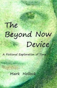 The Beyond Now Device (eBook, ePUB) - Hollock, Mark