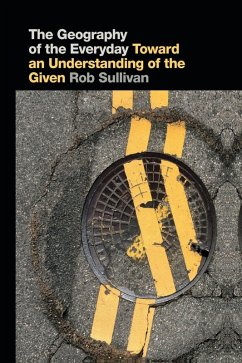 Cover The Geography of the Everyday (eBook, ePUB)