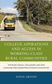 College Aspirations and Access in Working-Class Rural Communities (eBook, ePUB) College Aspirations and Access in Working-Class Rural Communities (eBook, ePUB)