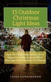 15 Outdoor Christmas Light Ideas (eBook, ePUB)