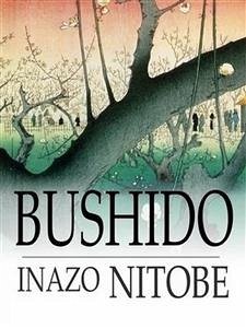 Bushido (eBook, ePUB) - Nitobe, Inazo