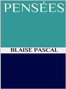 Pensées (eBook, ePUB) - Pascal, Blaise