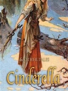 Cinderella and Other Tales (eBook, ePUB) - and Wilhelm Grimm, Jacob