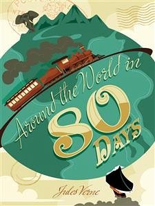 Around the World in Eighty Days (eBook, ePUB) - Verne, Jules