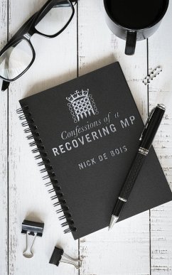 Confessions of A Recovering MP (eBook, ePUB) - de Bois, Nick