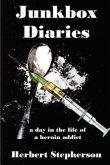 Junkbox Diaries a day in the life of a heroin addict (eBook, ePUB)