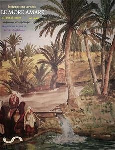 letteratura araba le more amare (eBook, ePUB) - zoghlami, tarek