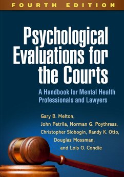 Psychological Evaluations for the Courts (eBook, ePUB) - Melton, Gary B.; Petrila, John; Poythress, Norman G.; Slobogin, Christopher; Otto, Randy K.; Mossman, Douglas; Condie, Lois O.