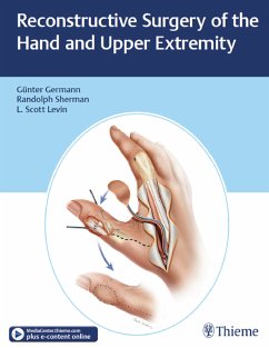 Reconstructive Surgery of the Hand and Upper Extremity (eBook, PDF) - Germann, Günter; Levin, L. Scott; Sherman, Randolph
