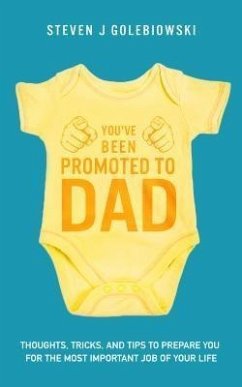 Cover You've Been Promoted to Dad (eBook, ePUB)