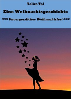 Eine Weihnachtsgeschichte (eBook, ePUB) - Tal, Talira