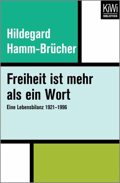 Freiheit ist mehr als ein Wort - Hamm-Brücher, Hildegard